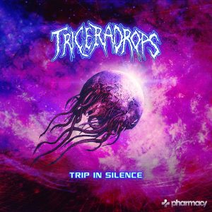 Triceradrops – Trip In Silence EP