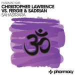 Christopher Lawrence Vs Fergie & Sadrian - Sahastrara