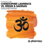 Christopher Lawrence Vs Fergie & Sadrian - Svadhisthana