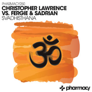 Christopher Lawrence Vs Fergie & Sadrian – Svadhisthana